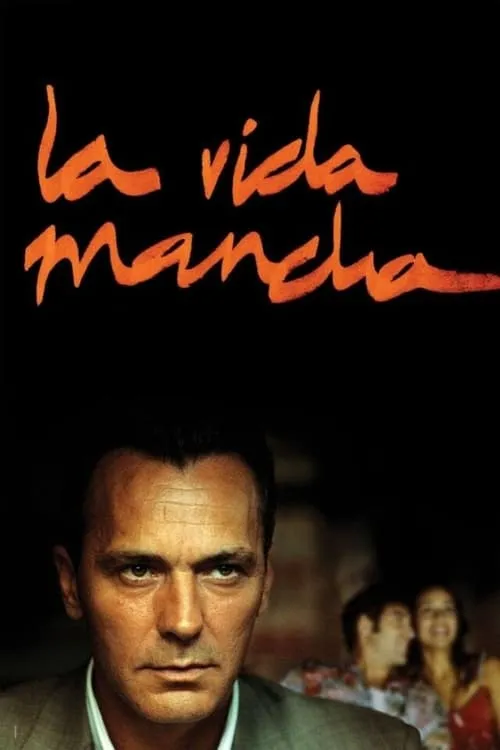 La vida mancha (movie)