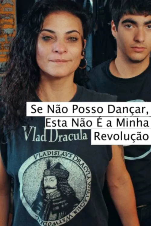 Se Não Posso Dançar, Esta Não É a Minha Revolução (фильм)