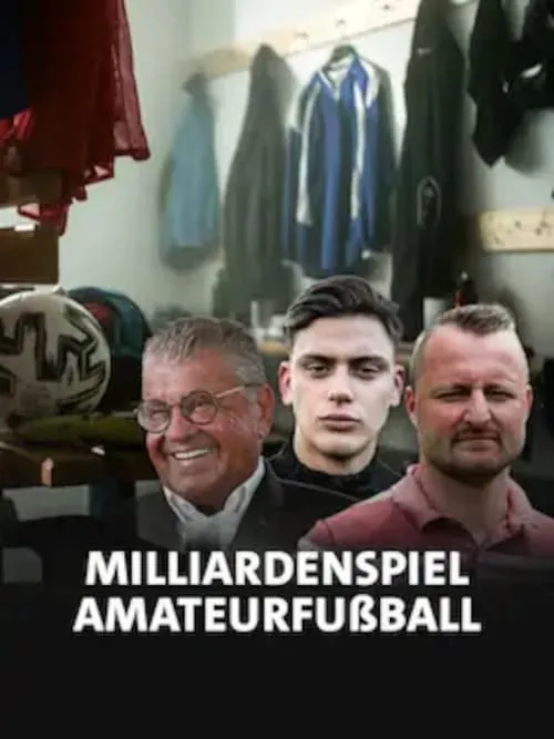 Milliardenspiel Amateurfußball - Wenn das Geld im Umschlag kommt (фильм)