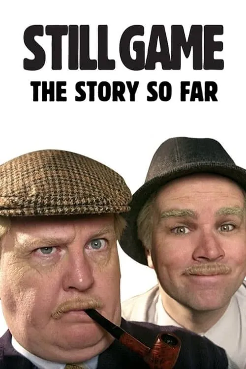 Still Game: The Story So Far (movie)