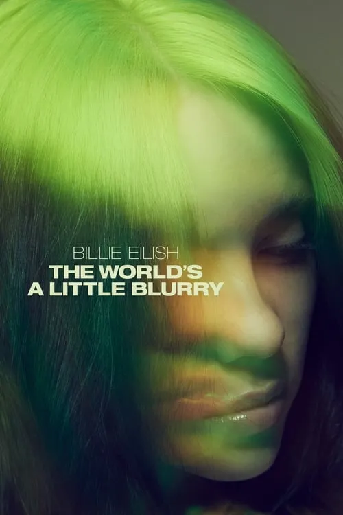 Billie Eilish: The World's a Little Blurry (movie)