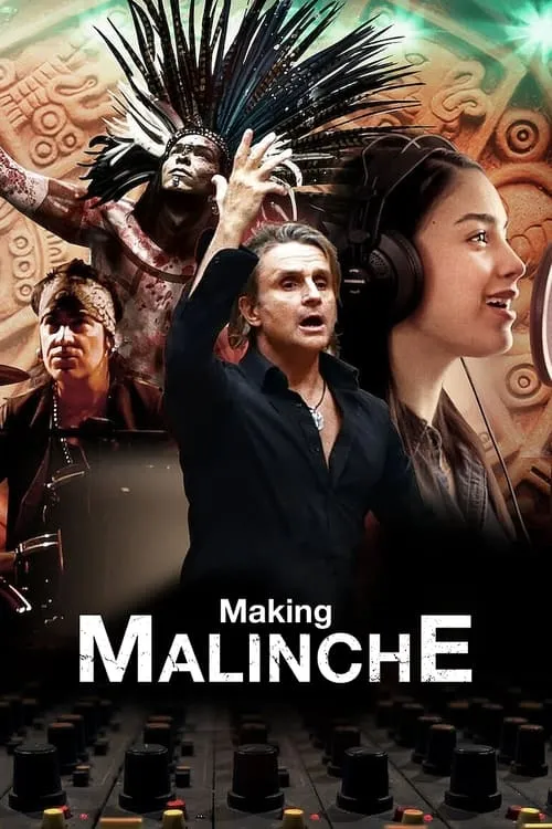 Making Malinche: A Documentary by Nacho Cano (фильм)