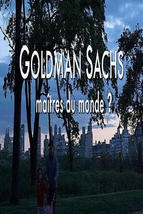 Goldman Sachs, Masters of the World (movie)