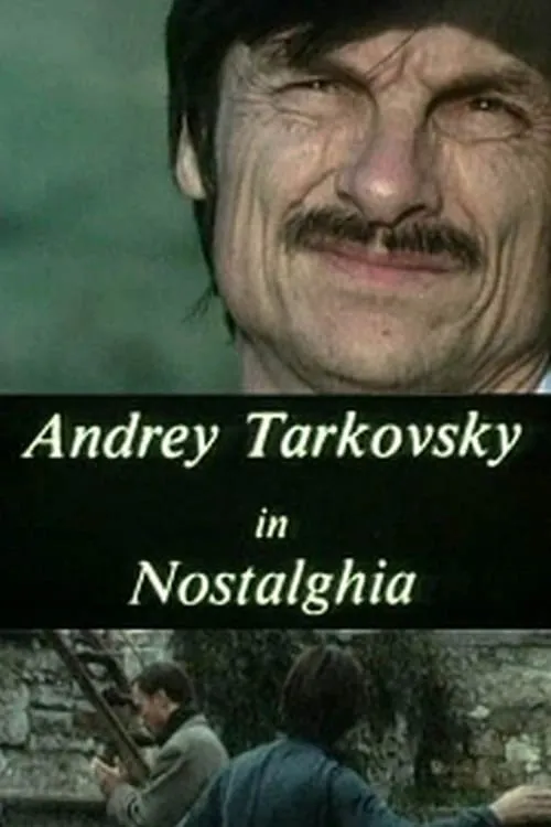 Andreij Tarkovskij in Nostalghia (фильм)