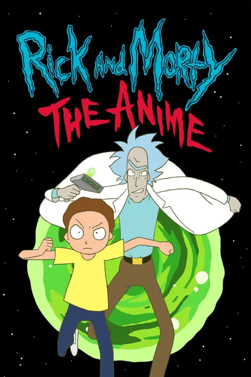 Rick and Morty: The Anime (series)