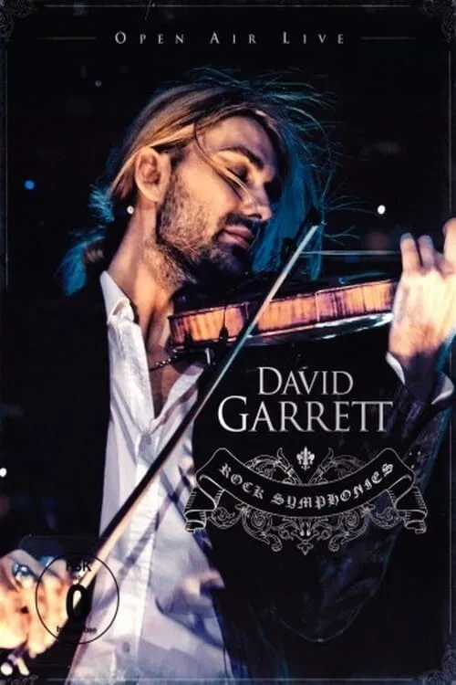 David Garrett - Rock Symphonies (Open Air Live) (movie)