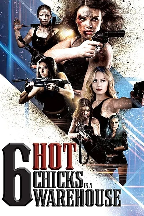 Six Hot Chicks in a Warehouse (movie)