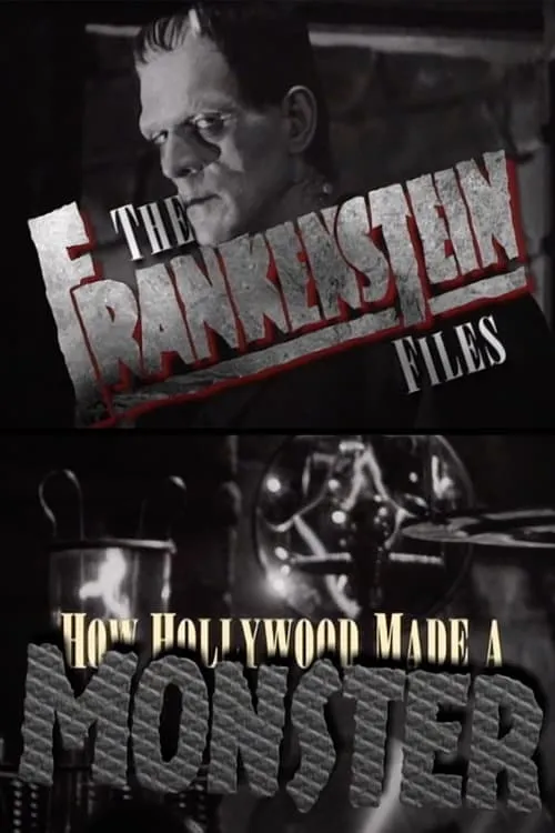 The 'Frankenstein' Files: How Hollywood Made a Monster (фильм)