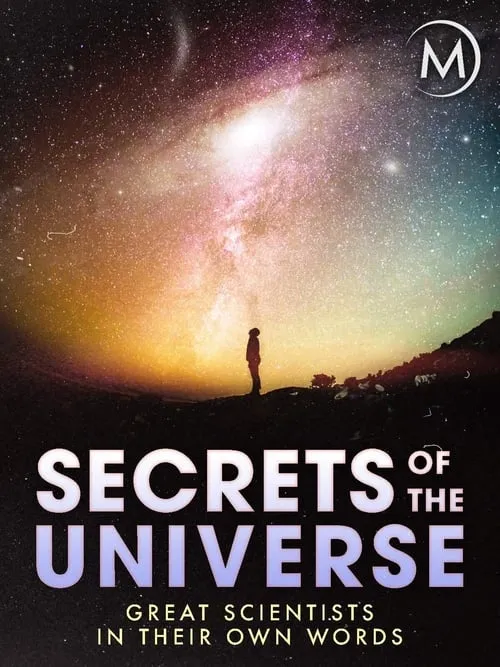 Secrets of the Universe: Great Scientists in Their Own Words (movie)