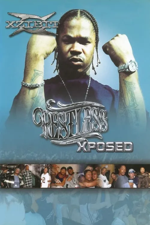 Xzibit | Restless Xposed (фильм)