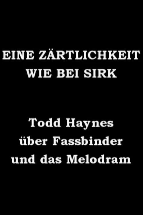 Eine Zärtlichkeit wie bei Sirk - Todd Haynes über Fassbinder und das Melodram (movie)