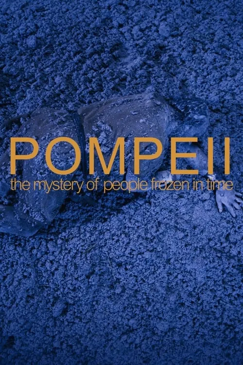 Pompeii: The Mystery of the People Frozen in Time (movie)