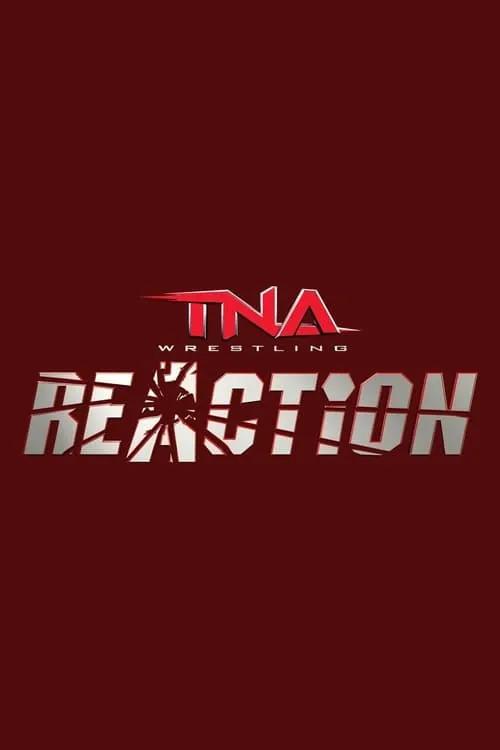 TNA Reaction (сериал)