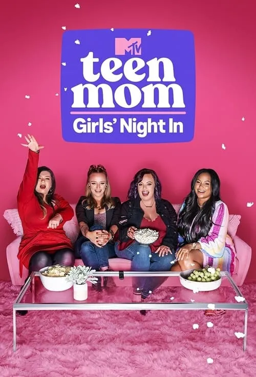 Teen Mom: Girls' Night In (сериал)