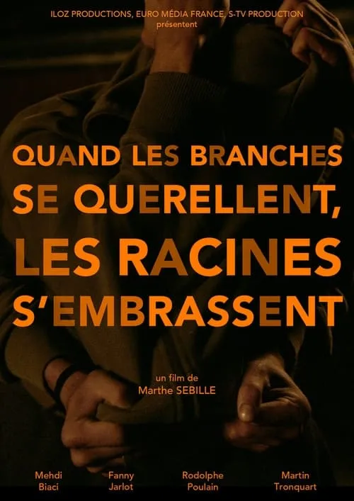 Quand les branches se querellent, les racines s’embrassent (фильм)