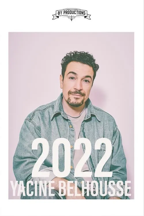 Yacine Belhousse : 2022 (movie)