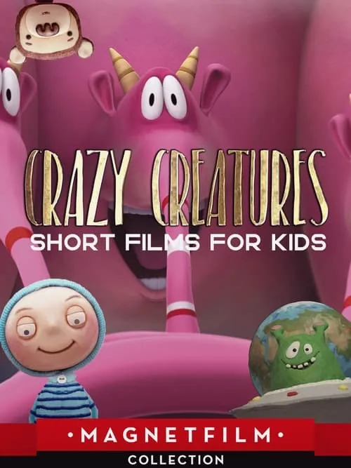 Crazy Creatures - Short Films for Kids (movie)