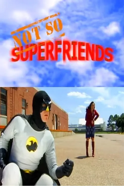 Not-So SuperFriends (movie)