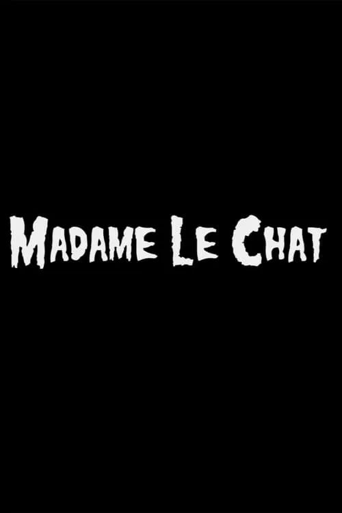 Madame Le Chat (movie)