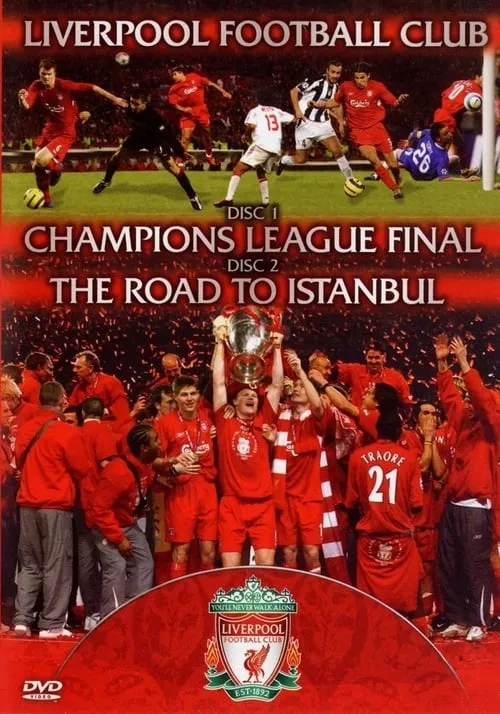 Liverpool FC - Champions League Final & The Road To Istanbul (movie)