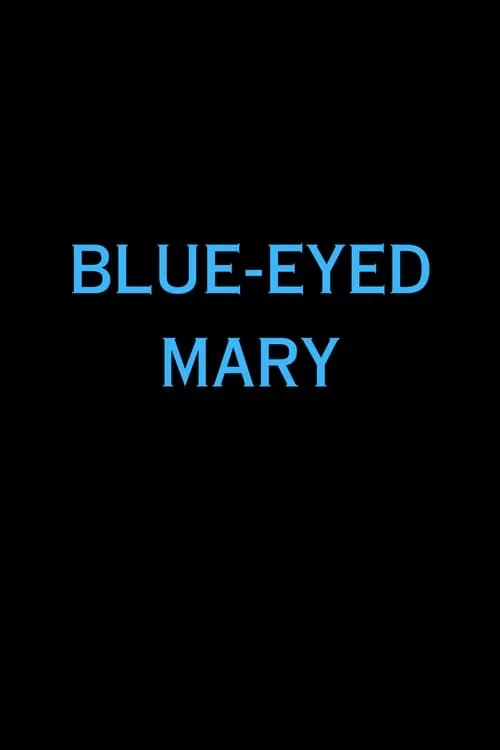 Blue-Eyed Mary (movie)