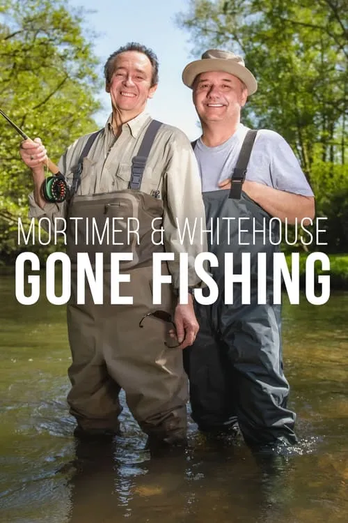 Mortimer & Whitehouse: Gone Fishing (series)