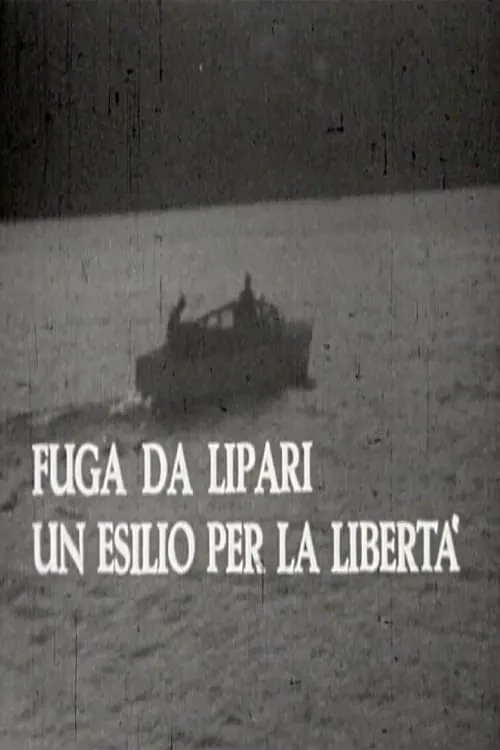 Fuga da Lipari: un esilio per la libertà (фильм)