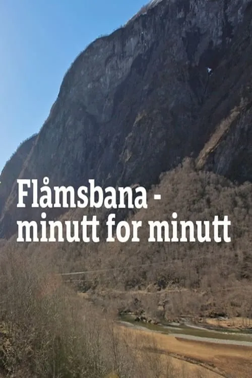 Flåmsbana Minute By Minute (movie)