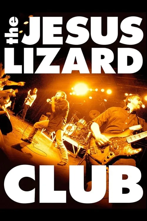 The Jesus Lizard: Club (movie)