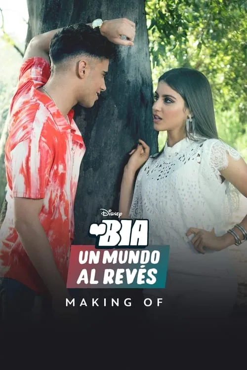 BIA: Un Mundo al Revés - Making Of (фильм)