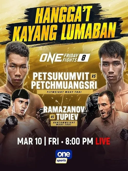 ONE Friday Fights 8: Petsukumvit vs. Petchmuangsri (movie)