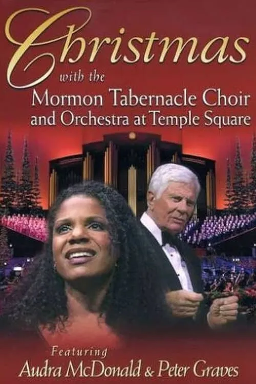 Christmas with the Mormon Tabernacle Choir and Orchestra at Temple Square Featuring Audra McDonald and Peter Graves (movie)