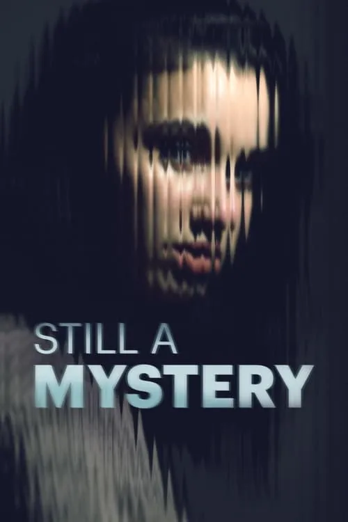 Still a Mystery (сериал)