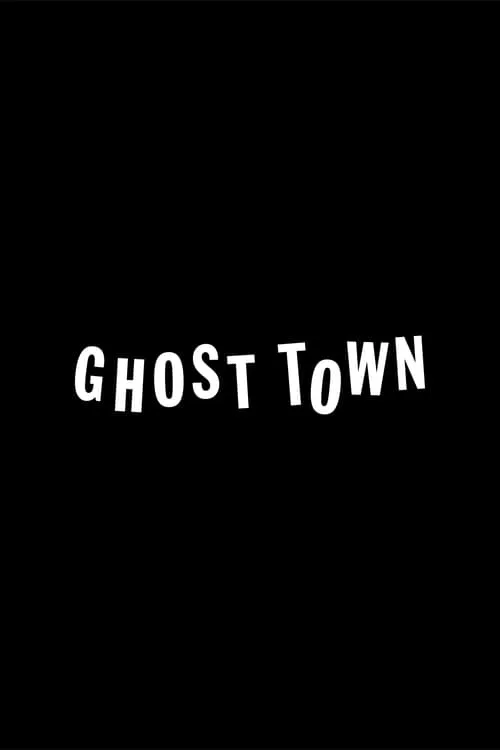 Ghost Town (фильм)