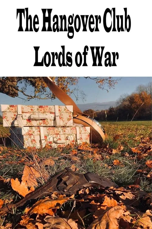 The Hangover Club - Lords of War (movie)