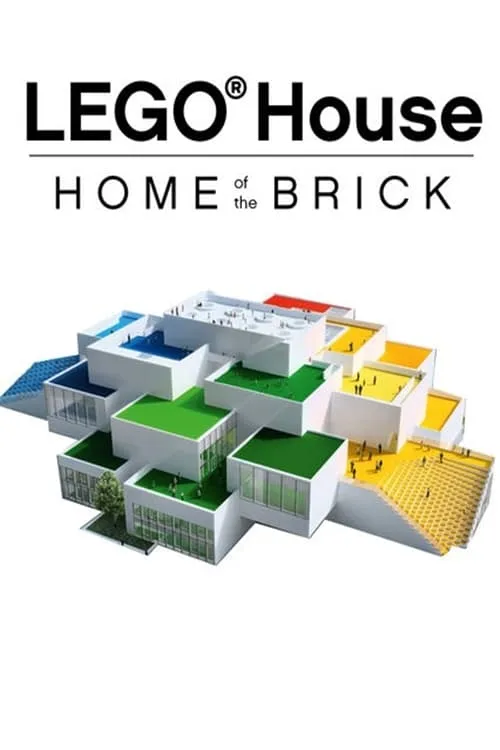 LEGO House - Home of the Brick (movie)