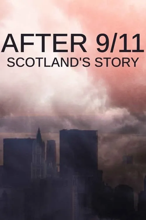 After 9/11: Scotland's Story (фильм)