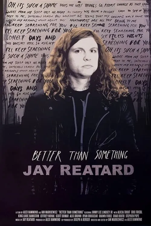 Better Than Something: Jay Reatard (movie)