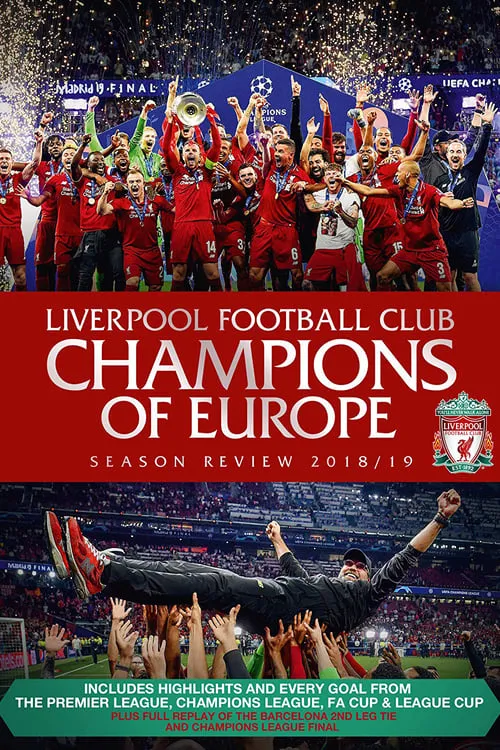 Liverpool Football Club Champions of Europe Season Review 2018/19 (фильм)