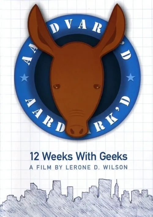 Aardvark'd: 12 Weeks with Geeks (фильм)