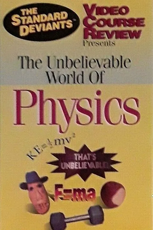 The Standard Deviants Video Course Review: The Unbelievable World of Physics (movie)