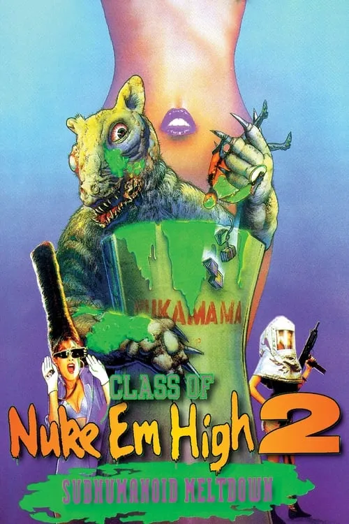 Class of Nuke 'Em High 2: Subhumanoid Meltdown (movie)