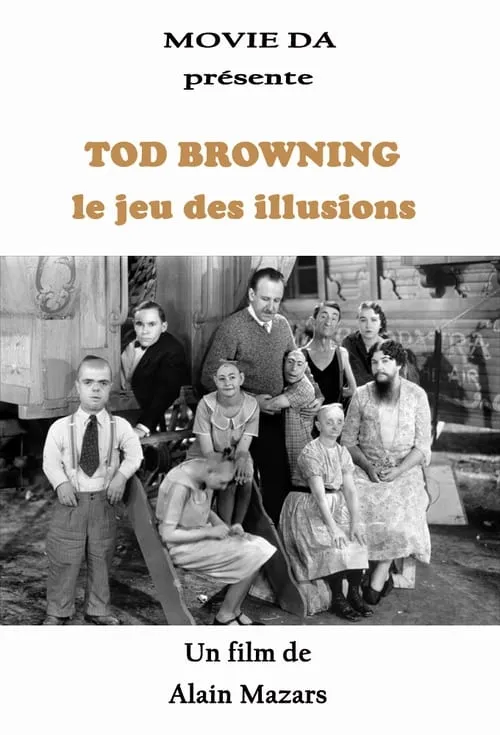 Tod Browning, le jeu des illusions (movie)