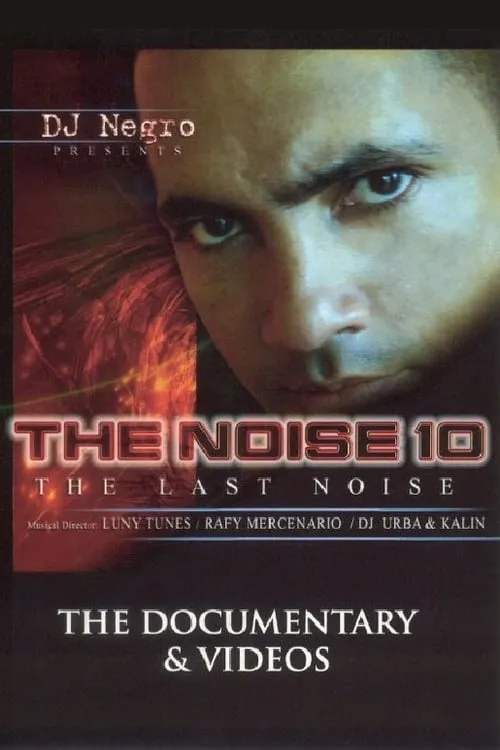 The Noise 10: The Last Noise: The Videos (фильм)