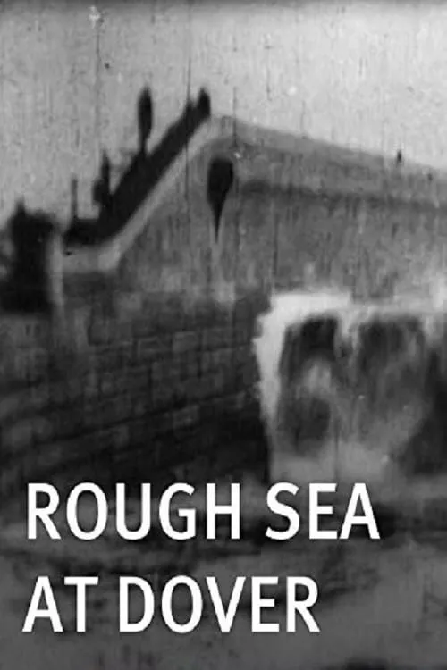 Rough Sea at Dover (фильм)