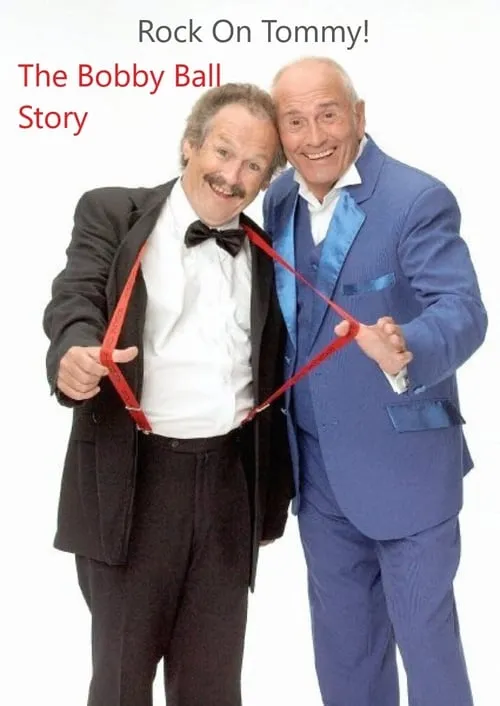 Rock On, Tommy: The Bobby Ball Story (фильм)