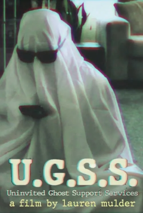 U.G.S.S. - Uninvited Ghost Support Services (movie)