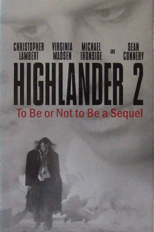 Highlander 2: To Be or Not to Be a Sequel (movie)