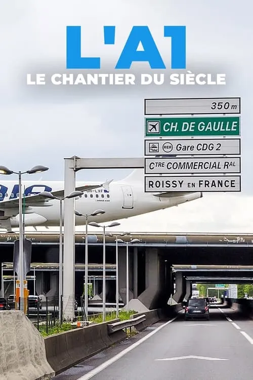 L'A1 : Le Chantier du siècle (movie)