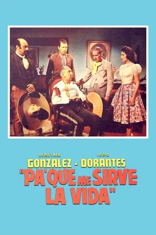 Pa' qué me sirve la vida (movie)